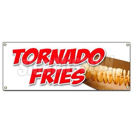 Signmission Tornado Fries Banner Heavy Duty 13 Oz Vinyl with Grommets Single Sided B-Tornado Fries